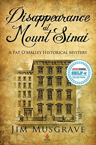 Disappearance at Mount Sinai A Pat O'Malley Historical Mystery
