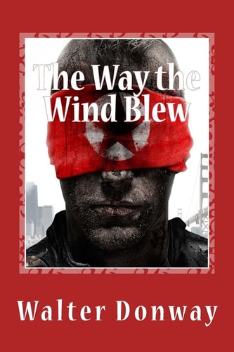 The Way the Wind Blew They Battled America's First Terrorists