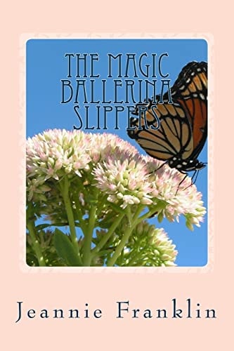 The Magic Ballerina Slippers A Magical Writing about a Girl Who Through Many Trials Life Became a Beautiful Ballerina with the Help of Her Grandmother. Grandmother's Magic Came in the Form of Tattered Ballerina Slippers. a Wonderful Story with Mesmerizing