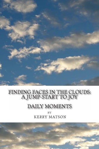 Finding Faces in the Clouds A Jump-start to Joy