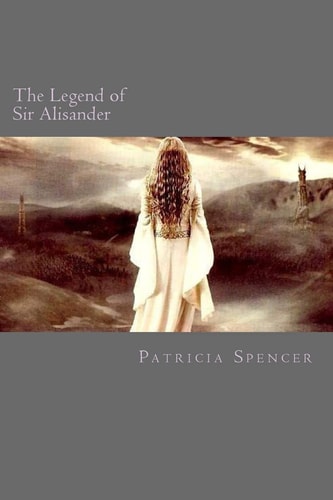 The Legend of Sir Alisander The Tournaments of Surluse and Lonazep