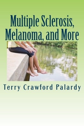 Multiple Sclerosis, Melanoma, and More The Rest of the Multiple Sclerosis, an Enigma Story