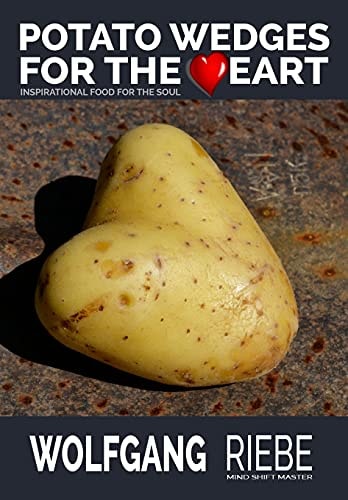 Potato Wedges for the Heart Inspirational Food for the Soul