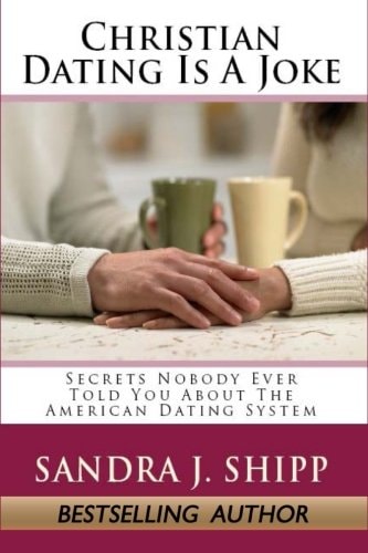 Christian Dating Is A Joke Secrets Nobody Ever Told You About The American Dating System