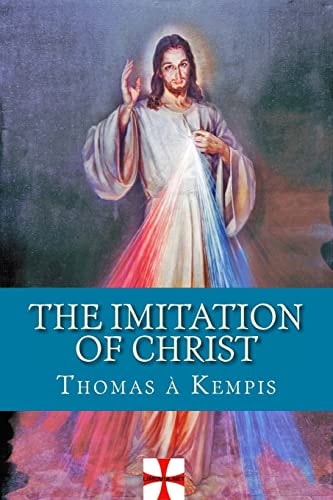 The Imitation of Christ De Imitatione Christi