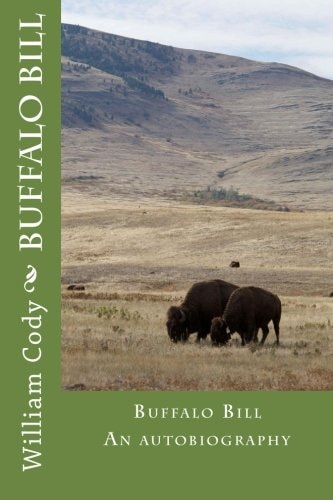 Buffalo Bill An Autobiography