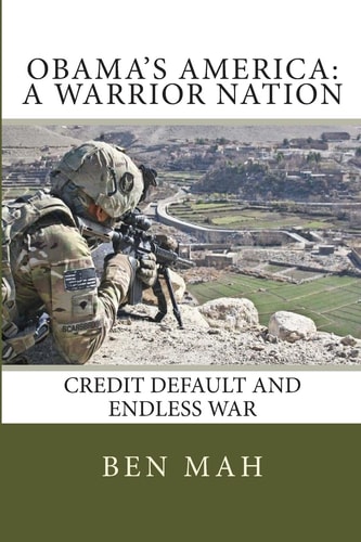 Obama's America: a Warrior Nation Credit Default and Endless War