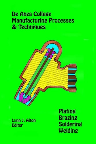 Manufacturing Processes & Techniques Plating, Brazing, Soldering & Welding