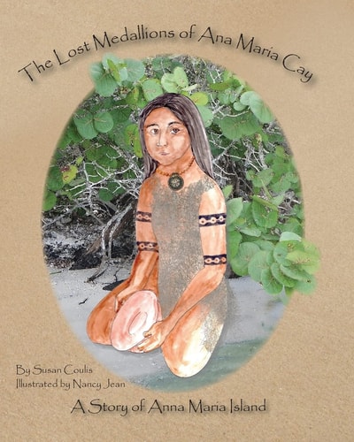 The Lost Medallions of Ana Maria Cay A Story of Anna Maria Island
