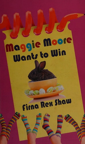 Maggie Moore Wants to Win (a Children's Book for Ages 8,9,10,11,12)