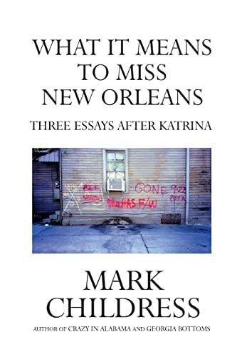 What It Means to Miss New Orleans Three Essays After Katrina