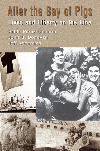 After The Bay of Pigs Lives and Liberty on the Line