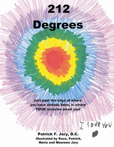212 Degrees Just Past the Edge of Where You Have Already Been, Is Where YOUR Miracles Await You!