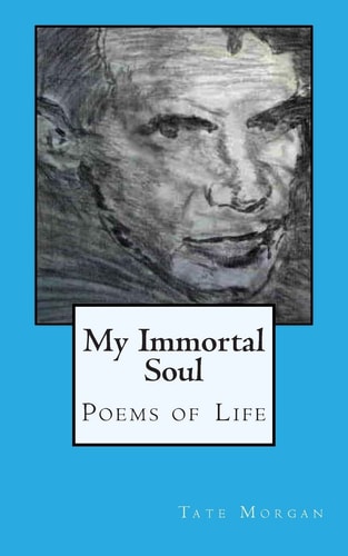 My Immortal Soul Poems of Life