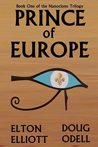 Prince of Europe Book One of the Nanoclone Trilogy
