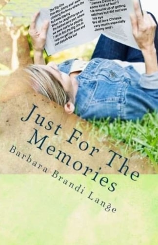 Just For The Memories Just For The Memories: Barbara Brandi Mathis Lange