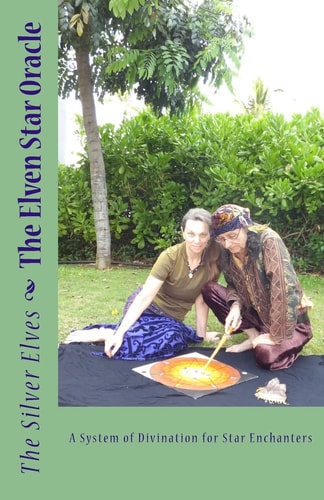 The Elven Star Oracle A System of Divination for Star Enchanters