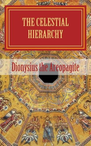 The Celestial Hierarchy (De Coelesti Hierarchia)