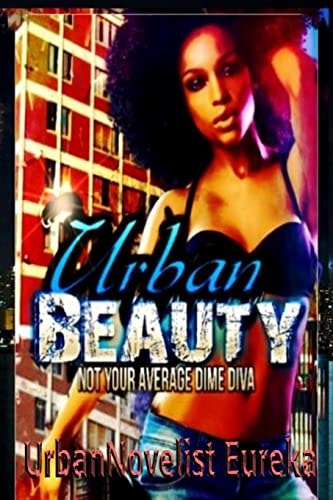 Urban Beauty 'Not Your Average Dime Diva'