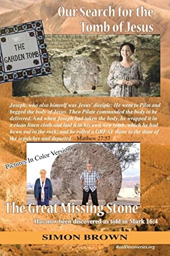 Our Search for the Tomb of Jesus Pictures in Color Version