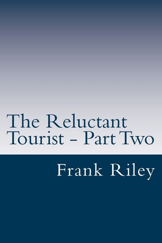 The Reluctant Tourist - Part Two China - South Africa - United States of America