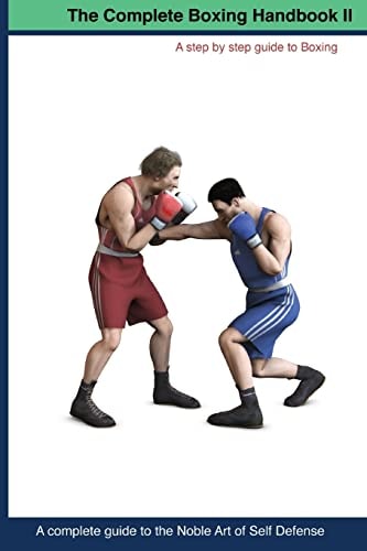 The Complete Boxing Handbook 2 A Step by Step Guide to Boxing