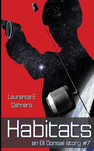 Habitats (an Ell Donsaii Story #7)