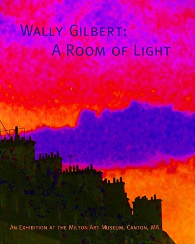Wally Gilbert A Room of Light