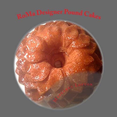 RoMa Designer Pound Cakes Twelve Pound Cake Designs