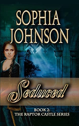 Seduced Book 2: The Raptor Castle Series