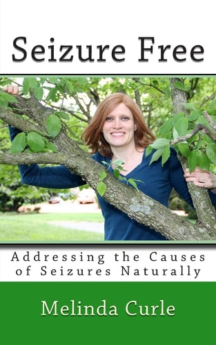 Seizure Free Addressing the Causes of Seizures Naturally