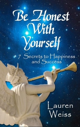 Be Honest With Yourself - 7 Secrets to Happiness and Success