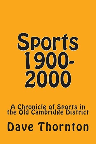 Sports 1900-2000 A Chronicle of Sports in the Old Cambridge District