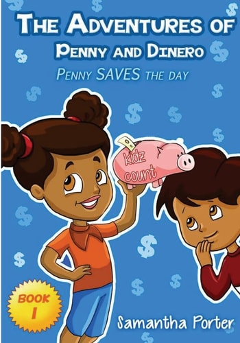 The Adventures of Penny and Dinero Penny SAVES the Day