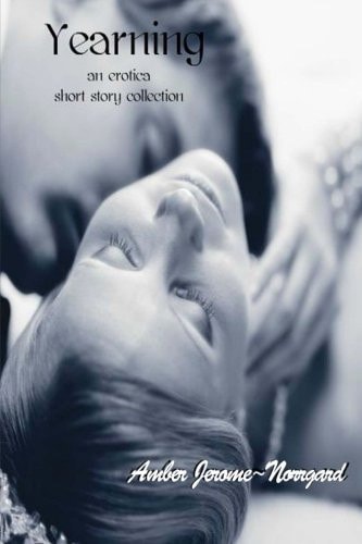Yearning An Erotica Short Story Collection