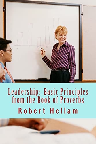 Leadership Basic Principles from the Book of Proverbs