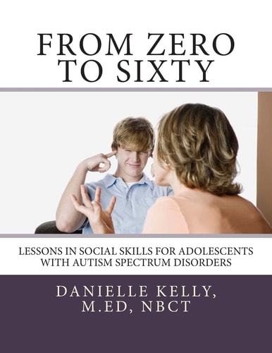 From Zero to Sixty Teaching Social Skills to Children with Autism Spectrum Disorders