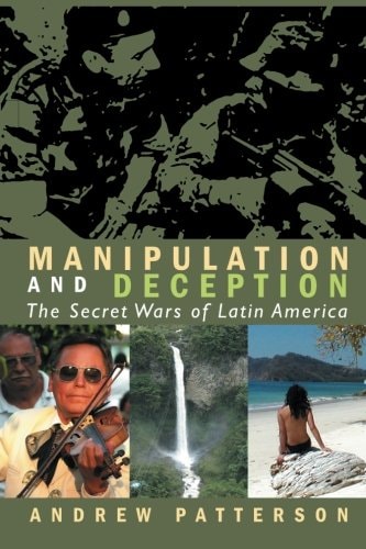 Manipulation and Deception The Secret Wars of Latin America