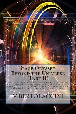 Space Odyssey Beyond the Universe (Part II)
