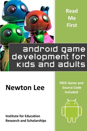 Read Me First Android Game Development for Kids and Adults (Free Game and Source Code Included)