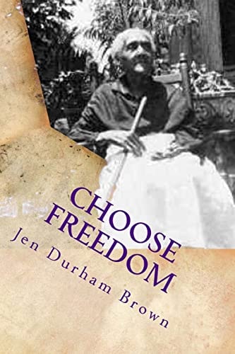 Choose Freedom Slave Narrative of Tempe Herndon Durham- "Through Our Eyes"