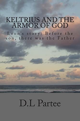 Keltrius and the Armor of God Leon's Story