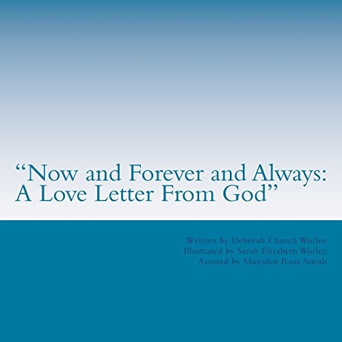 "Now and Forever and Always A Love Letter From God"