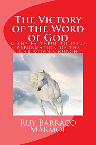 The Victory of the Word of God & the Faithful to Jesus Reformation of the Christian Church