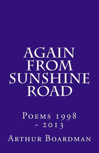 Again From Sunshine Road Poems 1998 - 2013