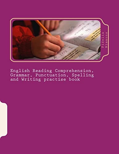 English Reading Comprehension, Grammar, Punctuation, Spelling and Writing Practise Book Essential Revision and Practise: Levels 2 - 4