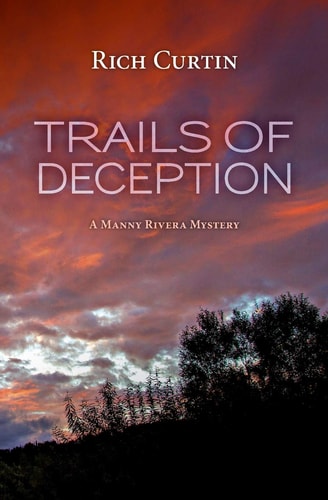 Trails of Deception Another Manny Rivera Mystery