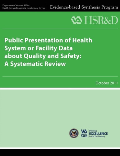 Public Presentation of Health System Or Facility Data About Quality and Safety A Systematic Review