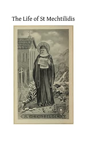 The Life of St Mechtilidis