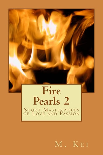 Fire Pearls 2 Short Masterpieces of Love and Passion